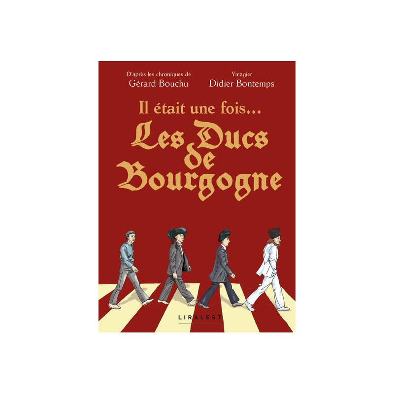 Il était une fois...Les Ducs de Bourgogne