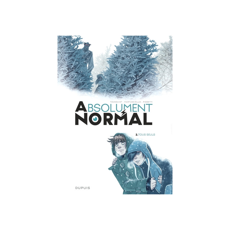 Absolument Normal  - Tome 2 - Tous seuls