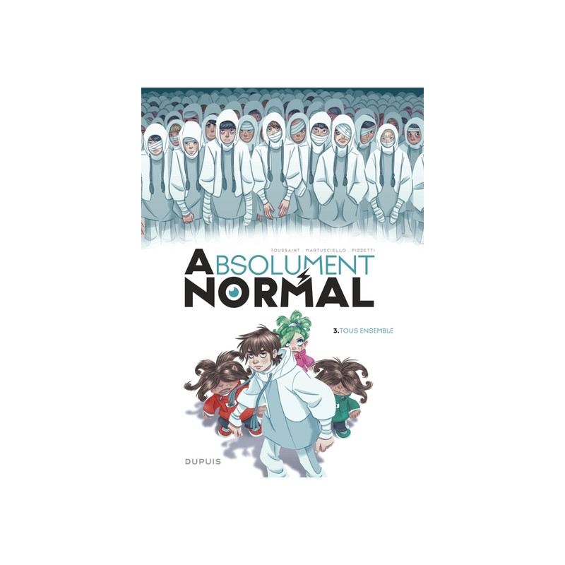 Absolument Normal  - Tome 3 - Tous ensemble
