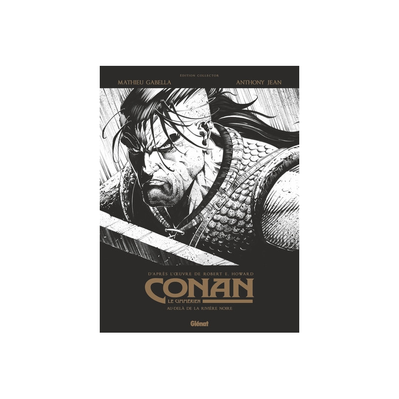 Conan le Cimmérien - Au-delà de la rivière noire N&B
