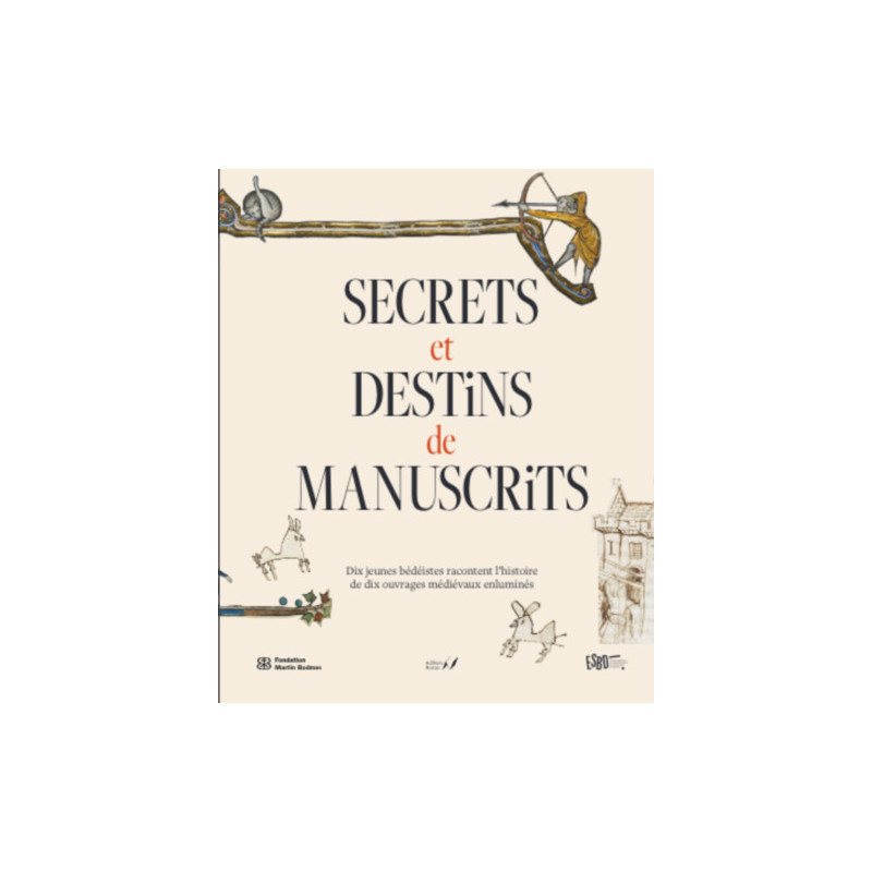 Secrets et destins de manuscrits