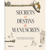 Secrets et destins de manuscrits