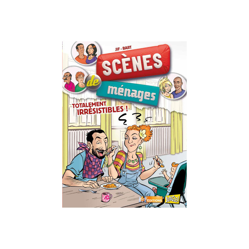 Scènes de ménages - tome 5 Totalement irrésistibles !