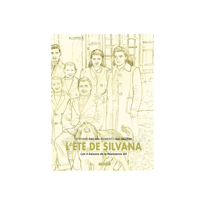 LES 4 SAISONS DE LA RESISTANCE : 2. L'ETE DE SILVANA (COLLECTOR)