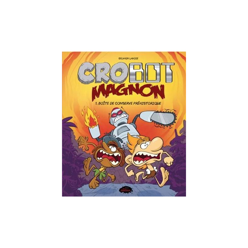 CROBOT MAGNON V 01 BOITE DE CONSERVE PREHISTORIQUE