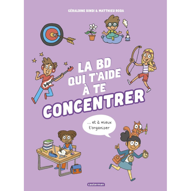 La BD qui t'aide à te concentrer et à mieux t'organiser