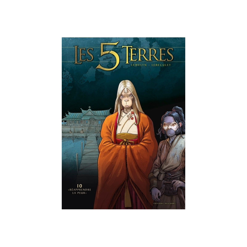 Les 5 Terres T10 - « Réapprendre la peur »