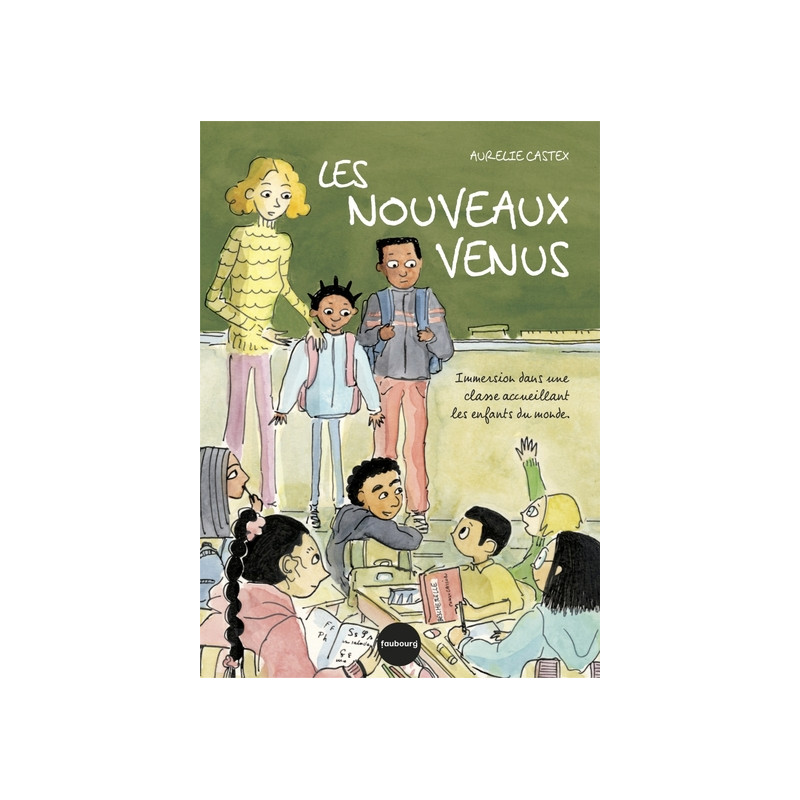 Les nouveaux venus - Immersion dans une classe accueillant