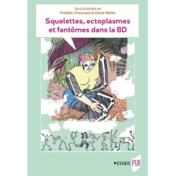 Squelettes, ectoplasmes et...