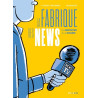 La Fabrique des news - Un reporter à la chaîne