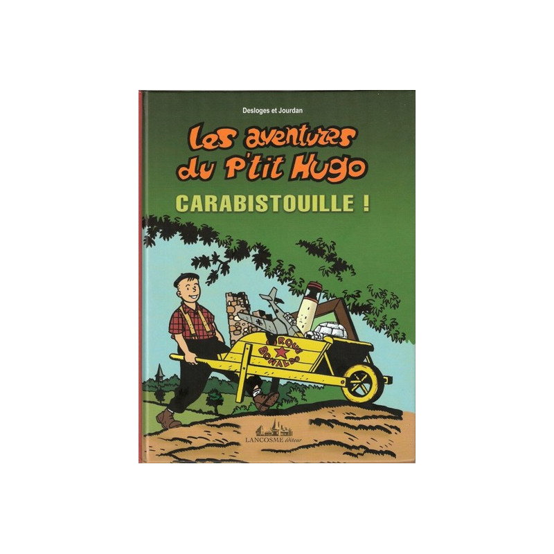 Les aventures du p'tit hugo carabistrouille!