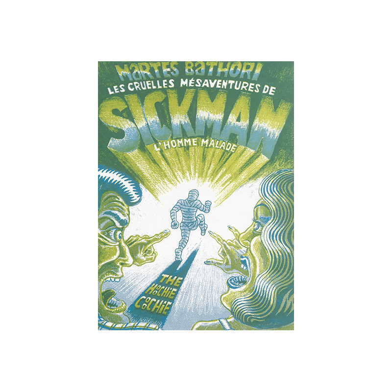Les cruelles mésaventures de Sickman, l'homme malade
