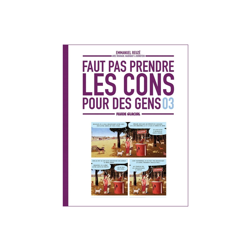 Faut pas prendre les cons pour des gens - tome 03