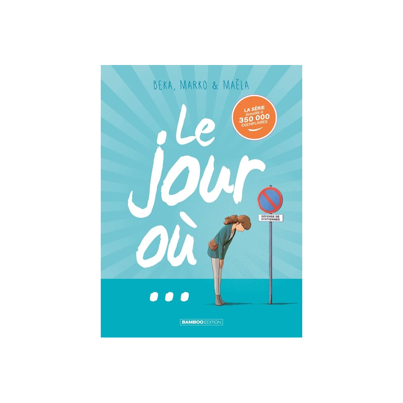 Le Jour où... - tome 01 à 03