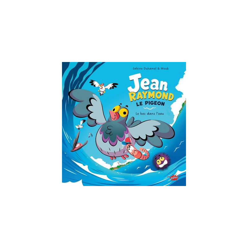 Jean-Raymond le pigeon - Le bec dans l'eau