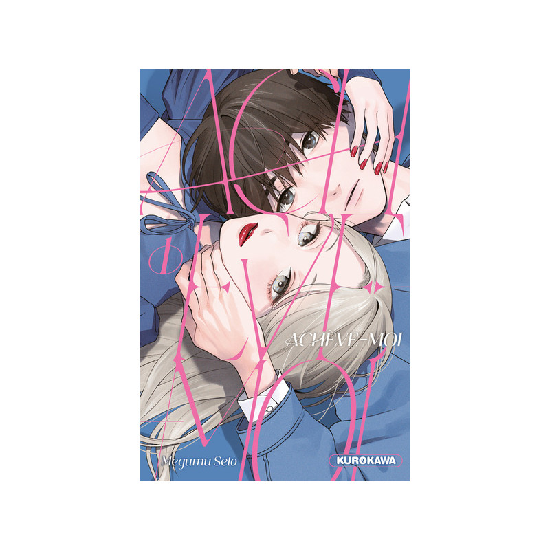 Achève-moi - tome 1