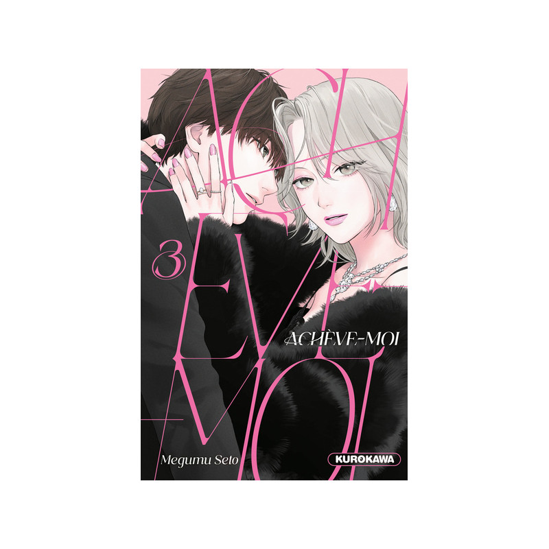 Achève-moi - tome 3