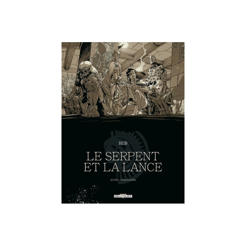 Le Serpent et la Lance T03 - Édition NB - Cinq-fleurs