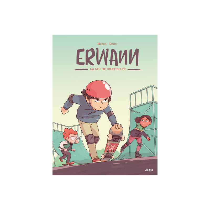 Erwann - Tome 1 La loi du skatepark