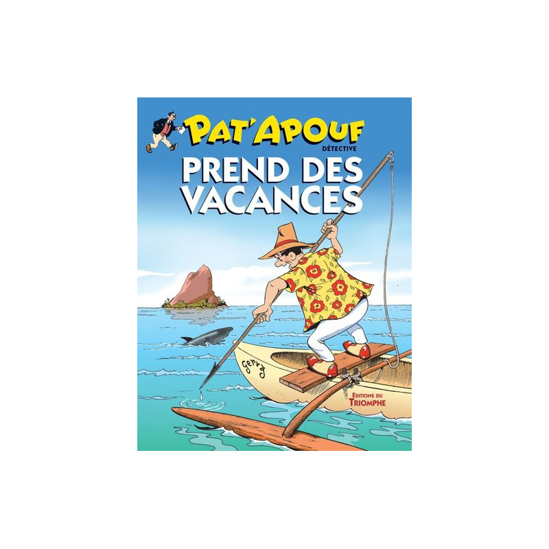 Pat'Apouf prend des vacances
