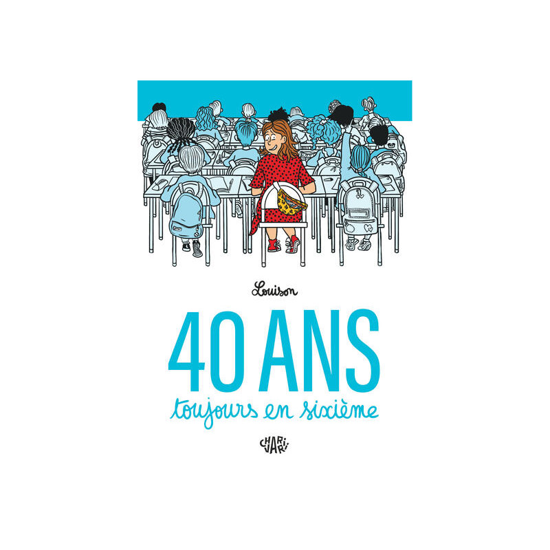 40 ans, toujours en sixième