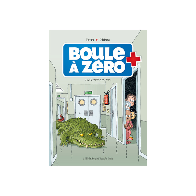 Boule à zéro - Tome 2 - Le Gang des crocodiles