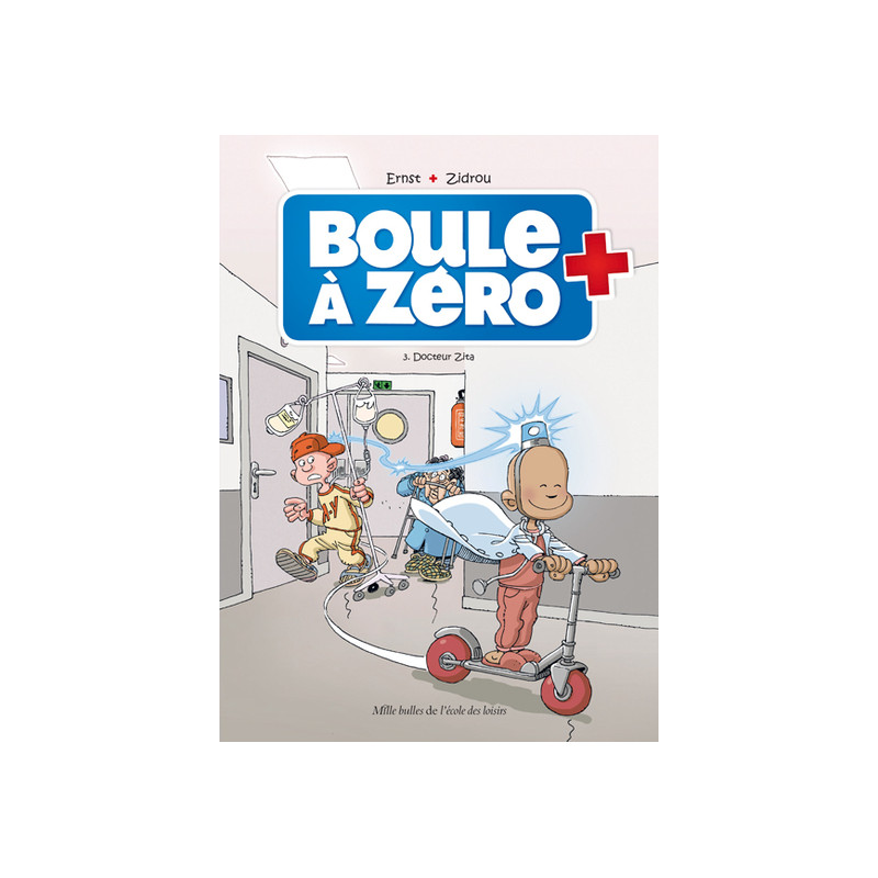 Boule à zéro - Tome 3 - Docteur Zita