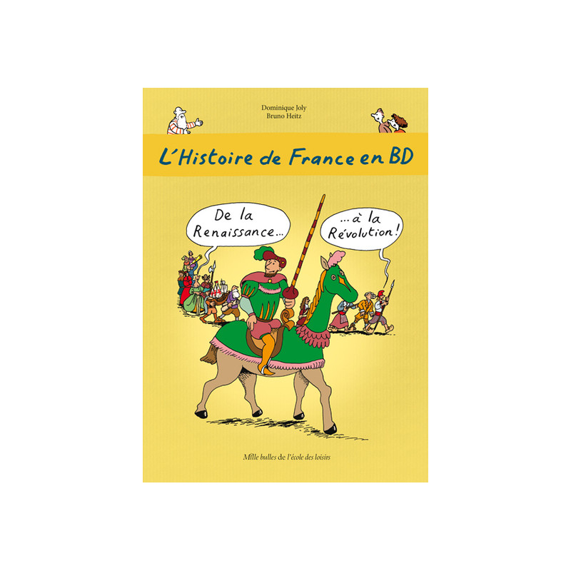 L'Histoire de France en BD - Tome 4 - De la Renaissance ? à la Révolution !