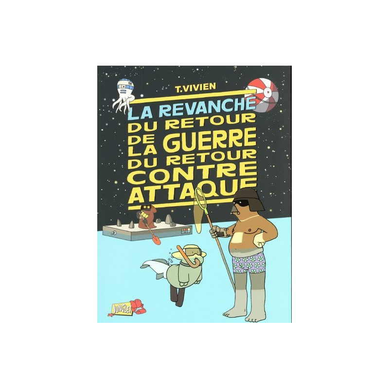 La guerre du retour contre attaque - tome 3 La revanche du retour de la guerre contre attaque