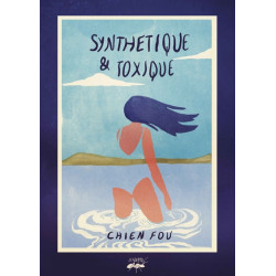 Synthétique et toxique