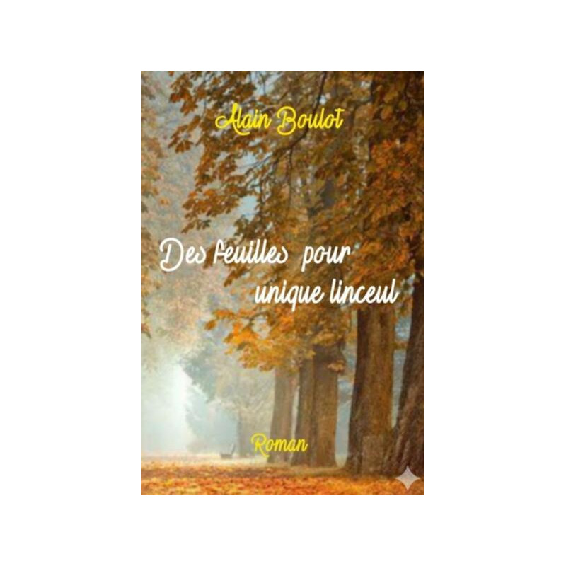 Des feuilles pour unique linceul