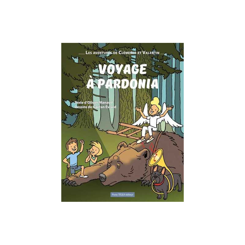 Voyage à Pardonia - Les aventures de Clémence et Valentin