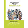 L'Incroyable histoire de la médecine - Nouvelle édition