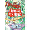 La cabane à 13 étages, Tome 01