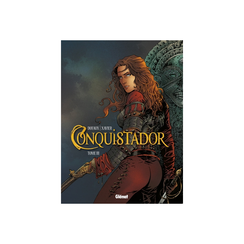 Conquistador - Tome 03