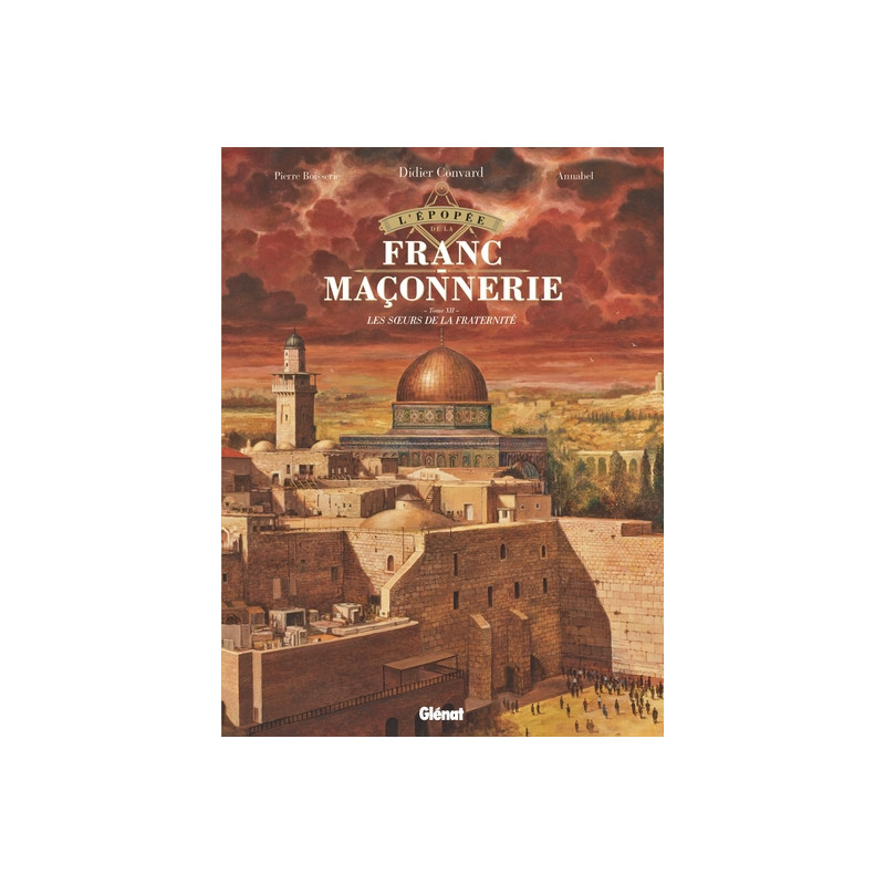 L'Épopée de la franc-maçonnerie - Tome 12