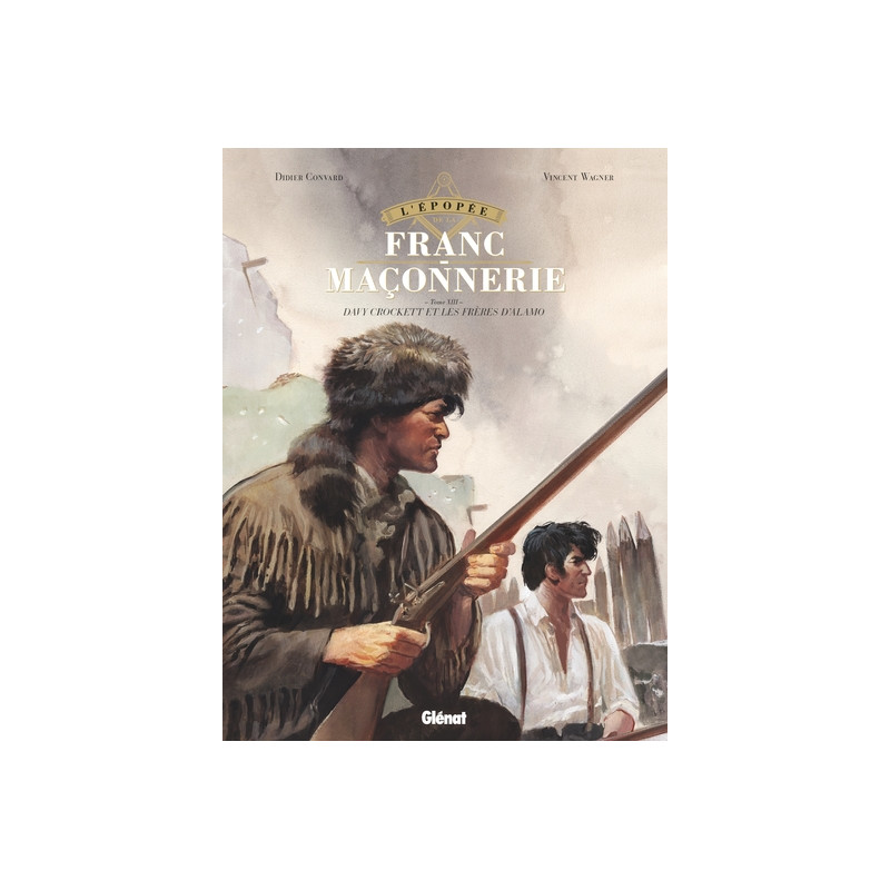 L'Épopée de la franc-maçonnerie - Tome 13