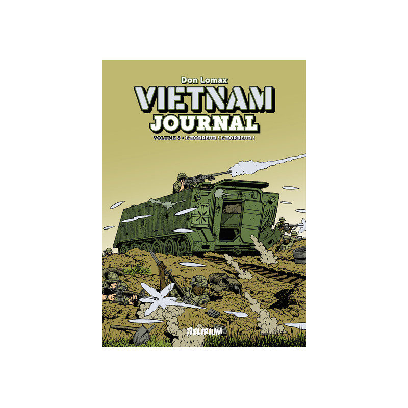 VIETNAM JOURNAL Volume 8 : Au delà de l'horreur