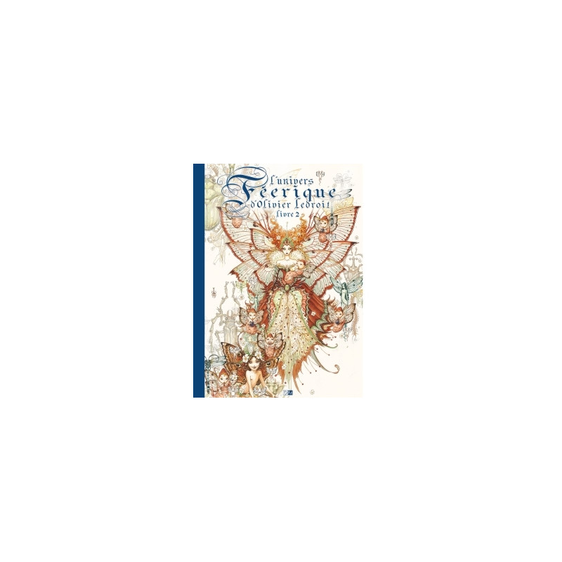 L'Univers Féerique D'Olivier Ledroit - Tome 2
