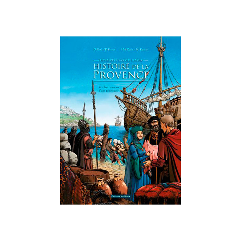 Histoire de la Provence T4 - L'affirmation d'une principauté