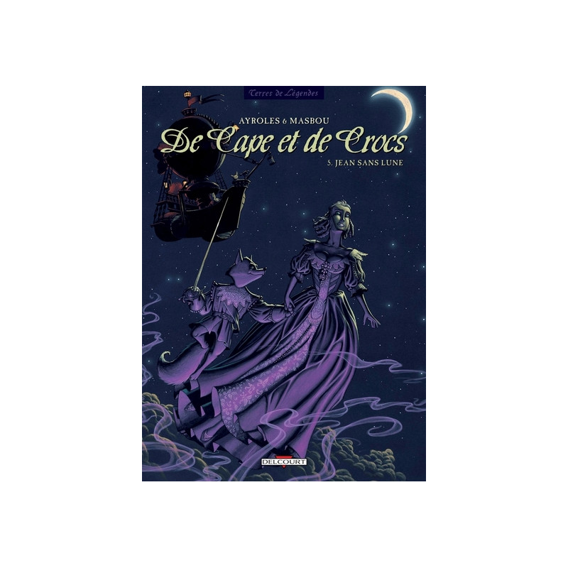 De Cape et de Crocs T05 - Jean Sans Lune