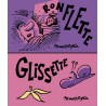 Ronflette / Glissette