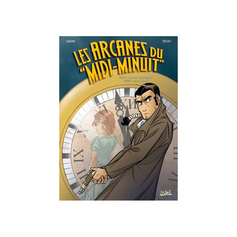 Les Arcanes du Midi-Minuit T11 - L'Affaire des origines : Jim Mc Kalan
