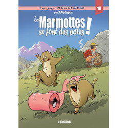 Les Marmottes se font des...