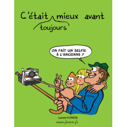 C’était toujours mieux avant
