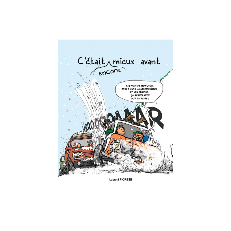 C’était encore mieux avant