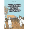 Nous n'irons pas voir Auschwitz