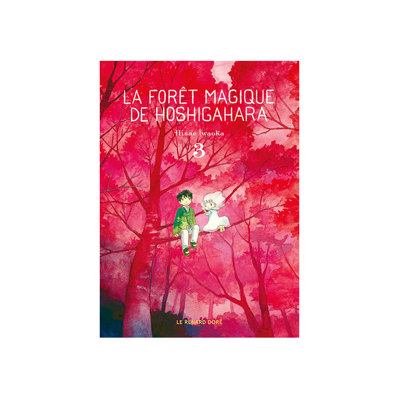 La Forêt magique de Hoshigahara T3