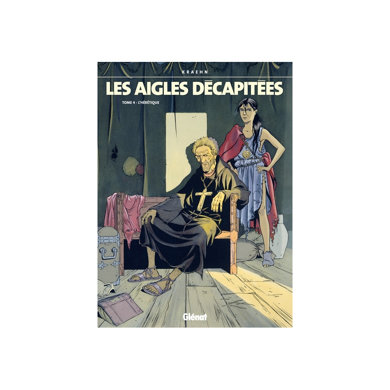 Les Aigles décapitées - Tome 04