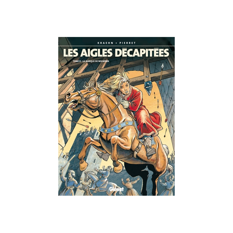 Les Aigles décapitées - Tome 08